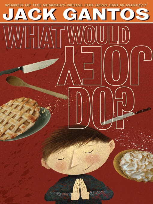 Title details for What Would Joey Do? by Jack Gantos - Available